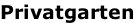 Privatgarten